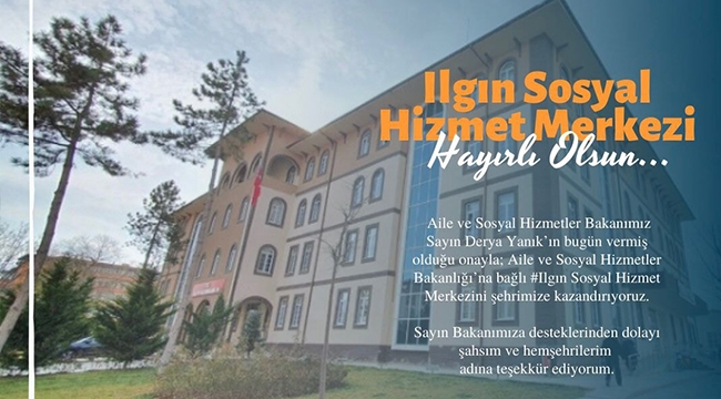 ILGIN'A SOSYAL HİZMET BİNASI