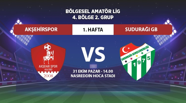 AKŞEHİRSPOR'UN KONUĞU SUDURAĞI GENÇLERBİRLİĞİ