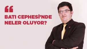 BATI CEPHESİ'NDE NELER OLUYOR …?