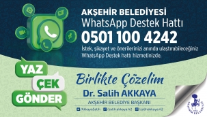 AKŞEHİR BELEDİYESİ'NDEN İSTEK, ŞİKAYET ve ÖNERİ HATTI
