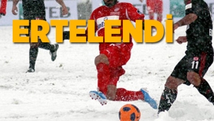 AKŞEHİRSPOR MAÇI ERTELENDİ