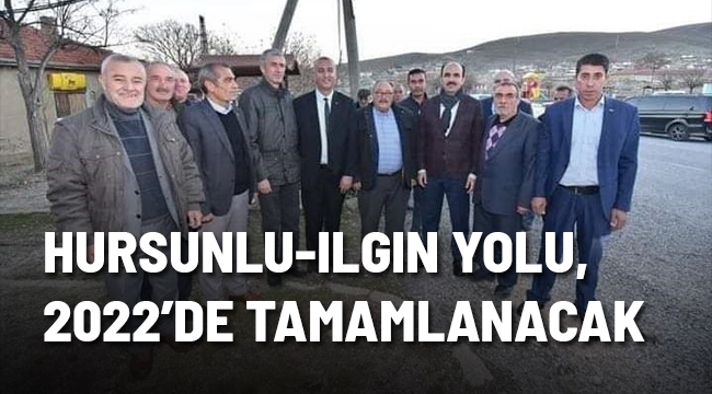HURSUNLU (GÖLCÜK) - ILGIN YOLU 2022'DE TAMAMLANACAK