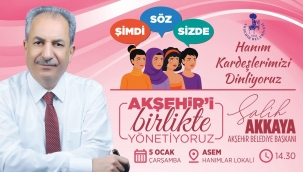 Başkan Akkaya Akşehirli Hanımlarla Buluşacak