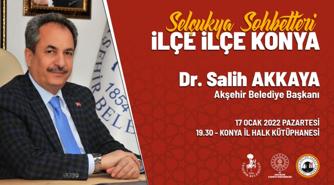 BAŞKAN AKKKAYA, SELÇUKYA'NIN KONUĞU OLACAK