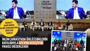 İklim Şurası'nda Ünlü İsimlerin Katılımıyla "İlk Kim Değişiyor" Paneli Düzenlendi
