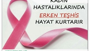 "Kadın Hastalıklarında Erken Teşhis Hayat Kurtarır"