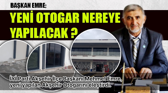 BAŞKAN EMRE;"YENİ OTOGAR NEREYE YAPILACAK ?"