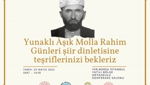 YUNAKLI AŞIK MOLLA RAHİM'İ ANMA VE ŞİİR DİNLETİSİNE DAVET 