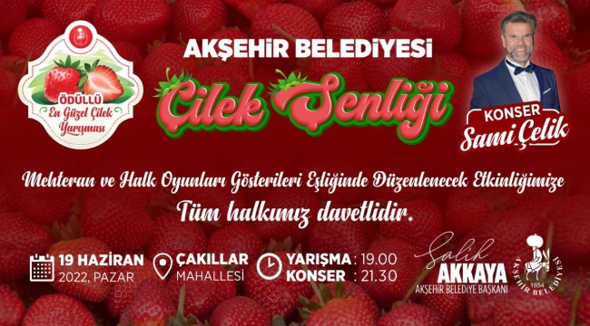 Akşehir Belediyesi Çilek Şenliği Düzenliyor 