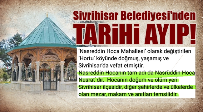 Sivrihisar Belediyesi'nden Tarihi Ayıp!