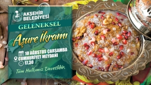 AKŞEHİR BELEDİYESİ'NDEN GELENEKSEL AŞURE İKRAMINA DAVET 