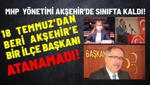 MHP YÖNETİMİ AKŞEHİRDE SINIFTA KALDI !