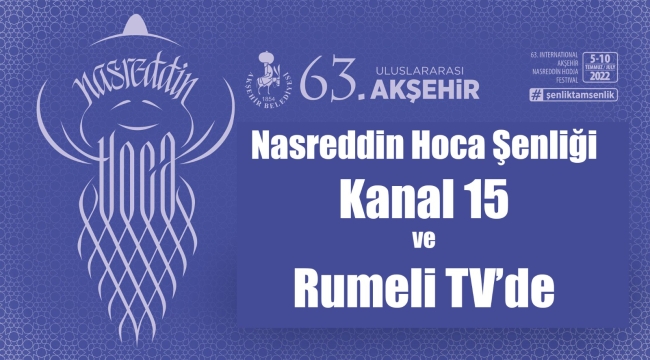 Nasreddin Hoca Şenliği Kanal 15 ve Rumeli TV'de 