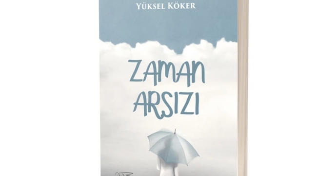 ŞAİR VE YAZAR KÖKER'İN 4 KİTABI ZAMAN ARSIZI YAYIMLANDI 