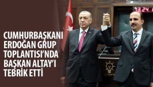 Cumhurbaşkanı Erdoğan Grup Toplantısı'nda Başkan Altay'ı Tebrik Etti 