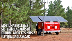 Kesintisiz iletişim için mobil haberleşme sistemi hayata geçirildi