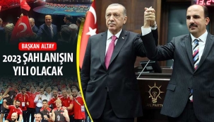 Başkan Altay: "2023 Şahlanışın Yılı Olacak" 
