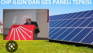 CHP ILGIN'DAN GES PANELİ TEPKİSİ 