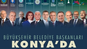 CHP'li, 11 büyükşehir belediye başkanları Konya'da 