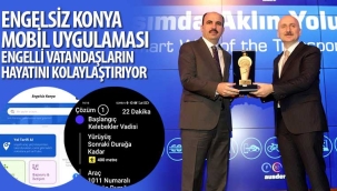 Engelsiz Konya Mobil Uygulaması" Engelli Vatandaşların Hayatını Kolaylaştırıyor 