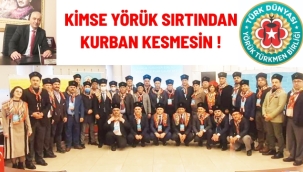 KİMSE YÖRÜK SIRTINDAN KURBAN KESMESİN !