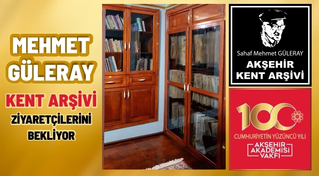 MEHMET GÜLERAY KENT ARŞİVİ ZİYARETÇİLERİNİ BEKLİYOR