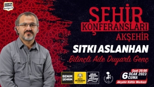Şehir Konferanslarında Sıtkı Aslanhan Akşehirlilerle Buluşacak 
