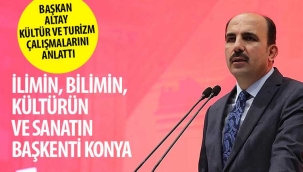 Başkan Altay Kültür ve Turizm Çalışmalarını Anlattı 