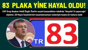 83 PLAKA YİNE HAYAL OLDU!