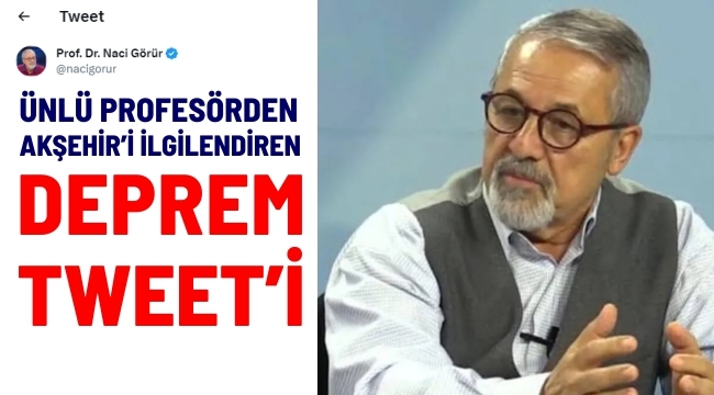 NACİ GÖRÜR: "AKŞEHİR FAY HATTI ANTALYA'YI ETKİLEYEBİLİR"