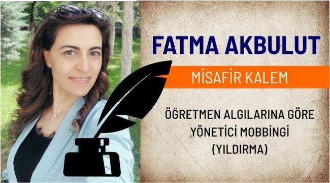 ÖĞRETMEN ALGILARINA GÖRE YÖNETİCİ MOBBİNGİ(YILDIRMA) 