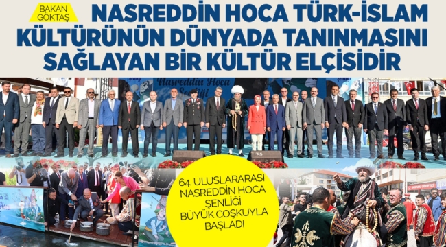  64. ULUSLARARASI NASREDDİN HOCA ŞENLİĞİ BÜYÜK COŞKUYLA BAŞLADI 
