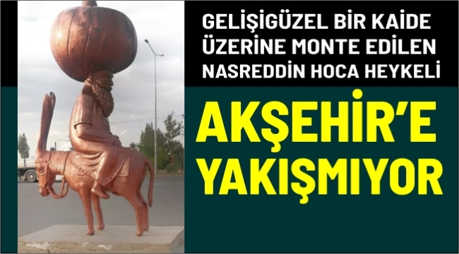 AKŞEHİR'E YAKIŞMIYOR! ! !