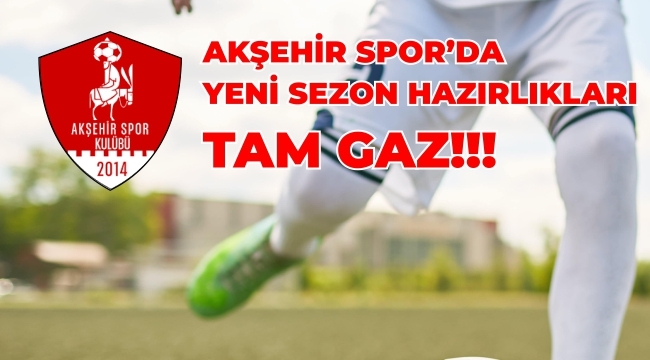 AKŞEHİRSPOR'DA TRANSFERLER DEVAM EDİYOR