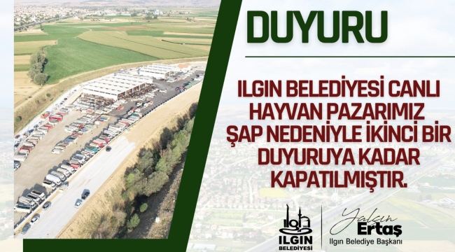 ILGIN CANLI HAYVAN PAZARI KAPATILDI 