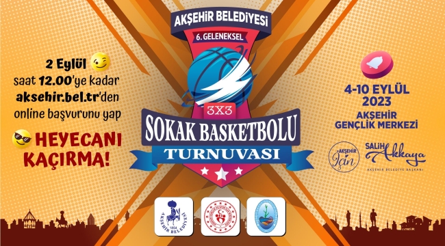 6. Geleneksel 3x3 Sokak Basketbolu Turnuvası Bugün Başlıyor