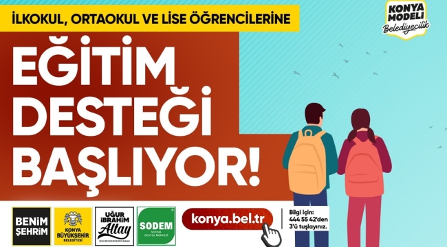 KONYA BÜYÜKŞEHİR'İN ÖĞRENCİLERE EĞİTİM DESTEĞİ BAŞVURULARI BAŞLADI