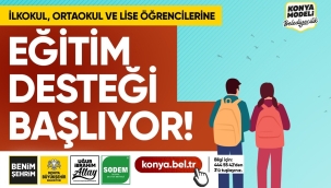 KONYA BÜYÜKŞEHİR'İN ÖĞRENCİLERE EĞİTİM DESTEĞİ BAŞVURULARI BAŞLADI 