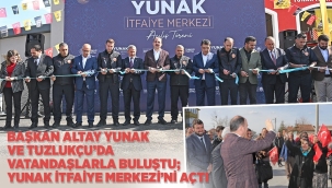 BAŞKAN ALTAY YUNAK VE TUZLUKÇU'DA VATANDAŞLARLA BULUŞTU; 