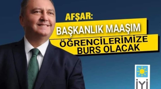  AFŞAR BAŞKANLIK MAAŞIM ÖĞRENCİLERE BURS OLACAK 
