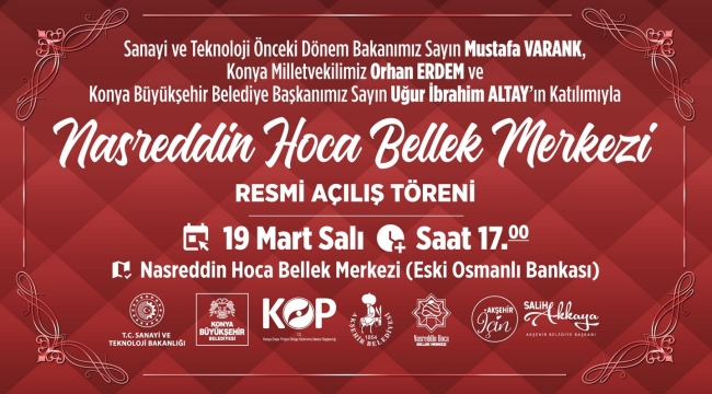 NASREDDİN HOCA BELLEK MERKEZİ'NİN AÇILIŞ TÖRENİ MUSTAFA VARANK'IN KATILIMIYLA YAPILACAK 