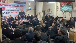 NURİ KÖKSAL; HEP BİRLİKTE AKŞEHİR İTTİFAKI 