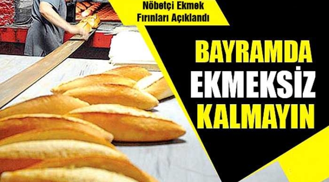 Akşehir'de Bayramda Nöbetçi Fırınlar Belli Oldu 