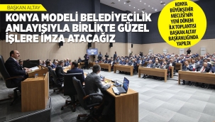 BAŞKAN ALTAY: "KONYA MODELİ BELEDİYECİLİK ANLAYIŞIYLA BİRLİKTE GÜZEL İŞLERE İMZA ATACAĞIZ" 