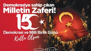 BAŞKAN SAĞLAM'DAN 15 TEMMUZ DEMOKRASİ VE MİLLİ BİRLİK GÜNÜ MESAJI 