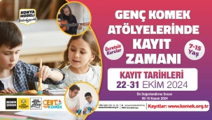 GENÇ KOMEK ATÖLYELERDE KAYIT HEYECANI BAŞLADI 