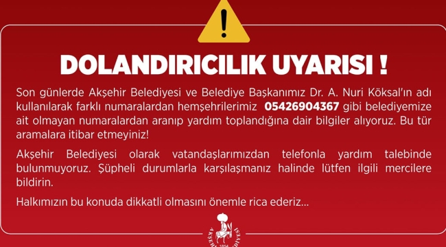 Akşehir Belediyesi'nden Dolandırıcılık Uyarısı