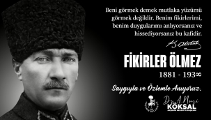 BAŞKAN KÖKSAL'IN 10 KASIM MESAJI 