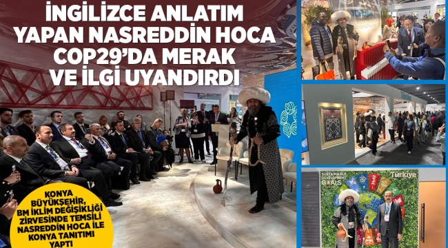 KONYA BÜYÜKŞEHİR, BM İKLİM DEĞİŞİKLİĞİ ZİRVESİNDE TEMSİLİ NASREDDİN HOCA İLE KONYA TANITIMI YAPTI 