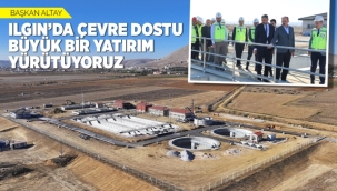 BAŞKAN ALTAY: "ILGIN'DA ÇEVRE DOSTU BÜYÜK BİR YATIRIM YÜRÜTÜYORUZ" 